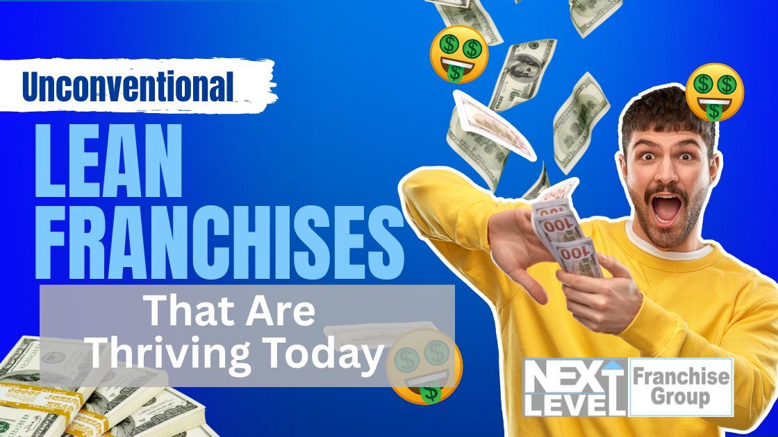 Unconventional Lean Franchises That Are Thriving Today